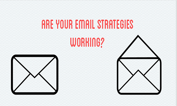 Are Your Email Strategies Working?